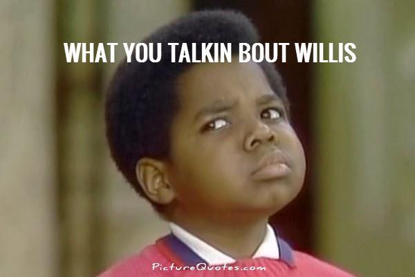what-you-talkin-bout-willis-quote-1